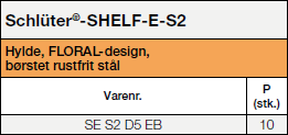 <a name='2'></a>Schlüter®-SHELF-E-S2